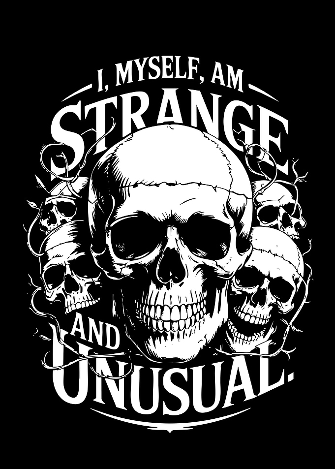 I Myself Am Strange and Unusual