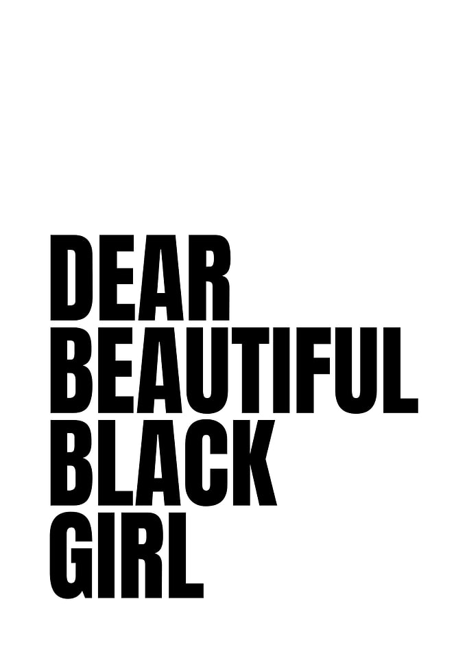 Dear Beautiful Black Girl Typography Poster