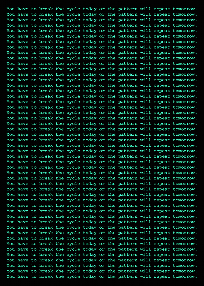 Matrix Break the Cycle Text Art