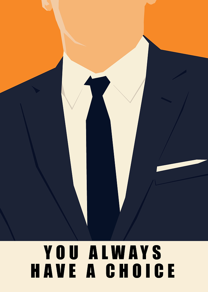 You Always Have A Choice Poster