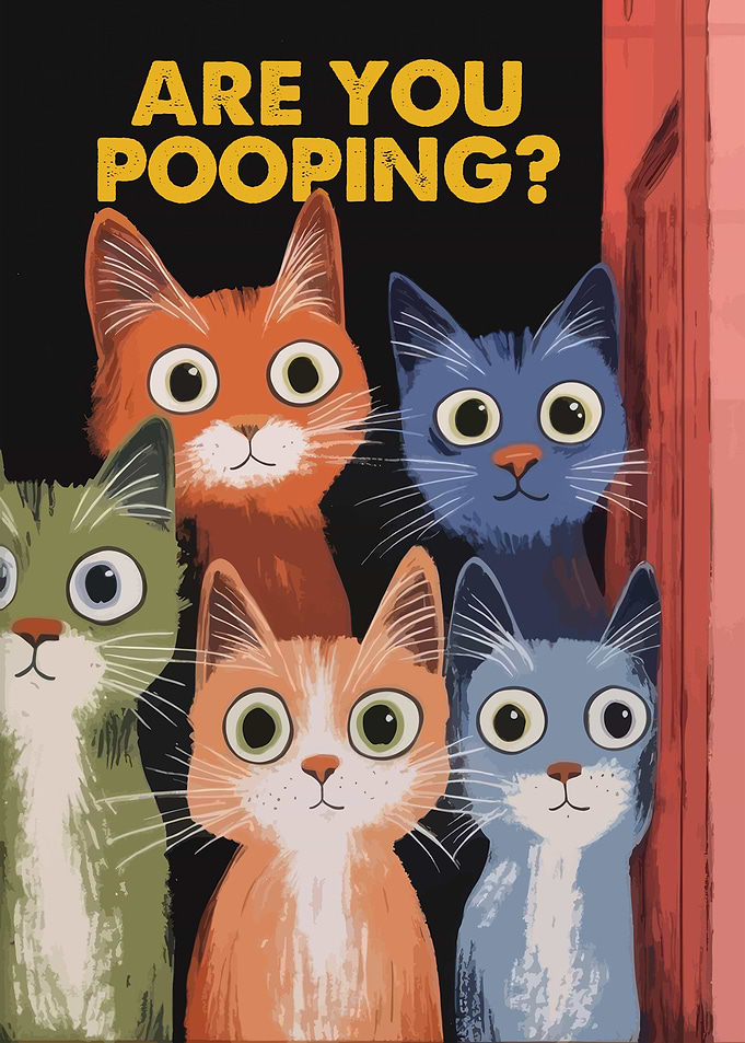 Are You Pooping Funny Cat Poster