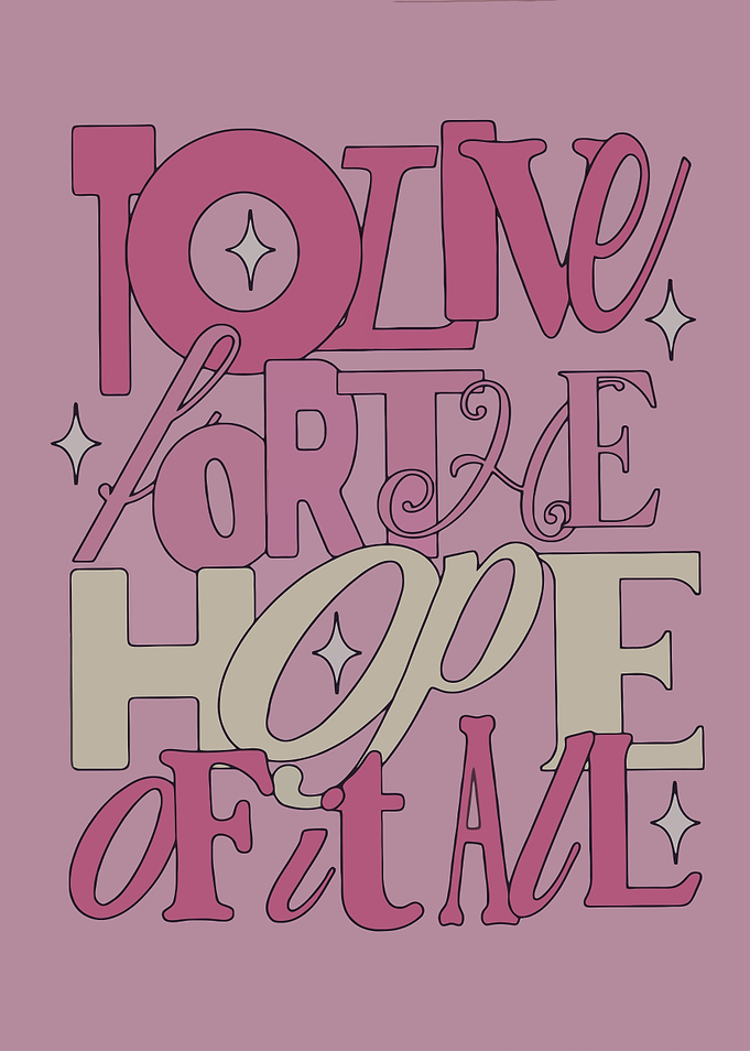 To Live For The Hope Of It All