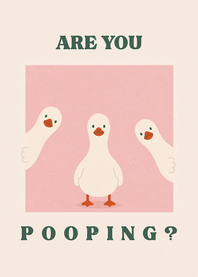 Funny Are You Pooping Duck Poster