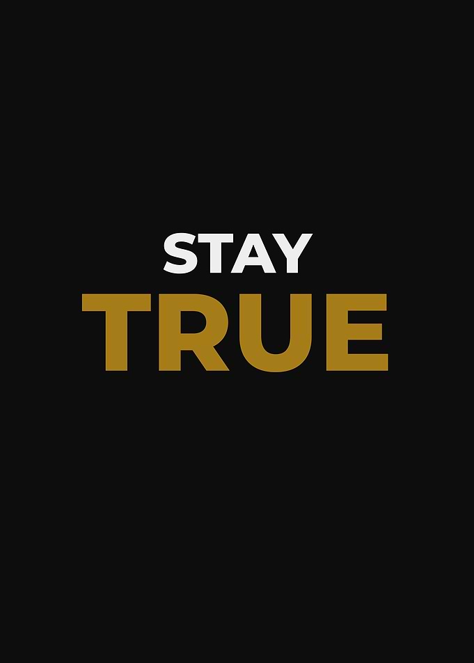 Stay True Minimalist Typography Poster