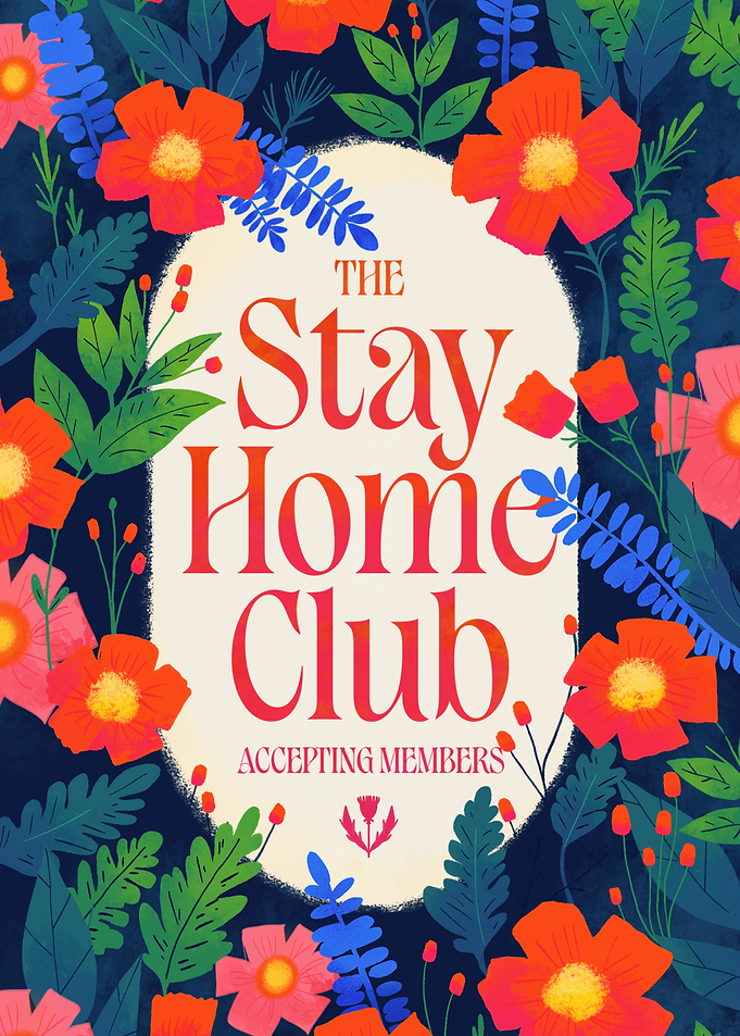 The Stay Home Club Floral Poster