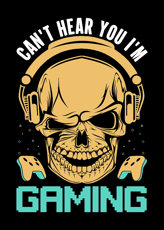 Can't Hear You I'm Gaming Skull