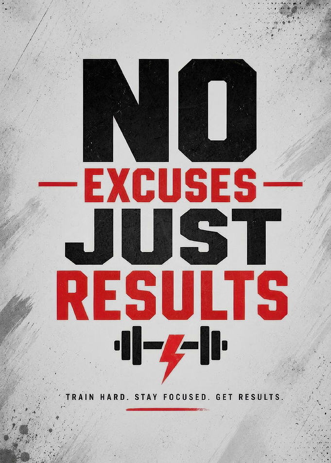 No Excuses Just Results Gym Poster