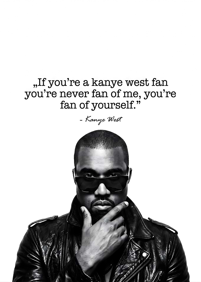 Kanye West Quote Poster