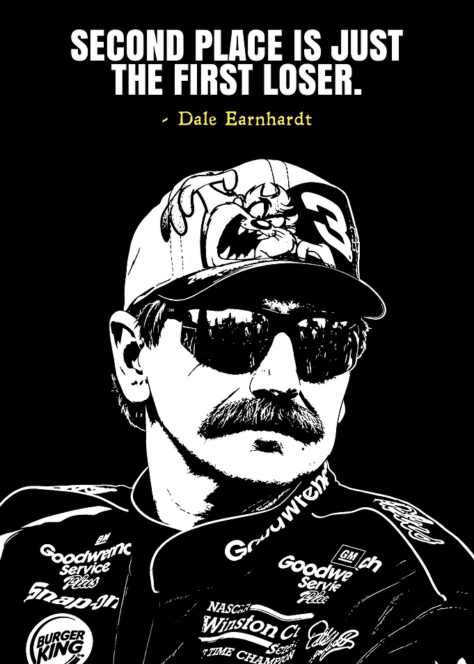 Dale Earnhardt Inspirational Quote Poster
