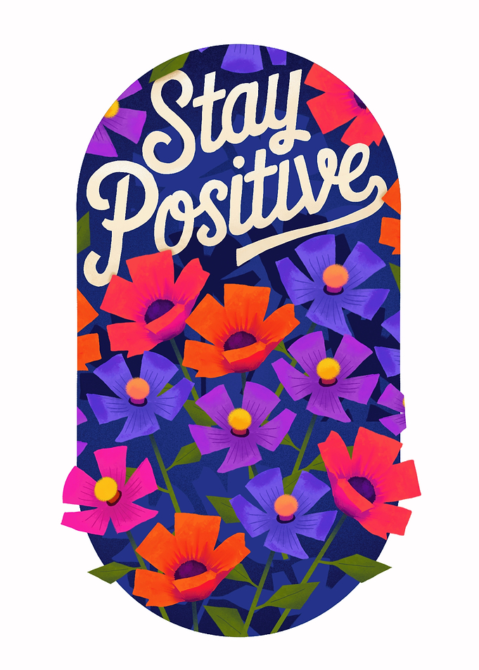 Stay Positive Floral Typography Art