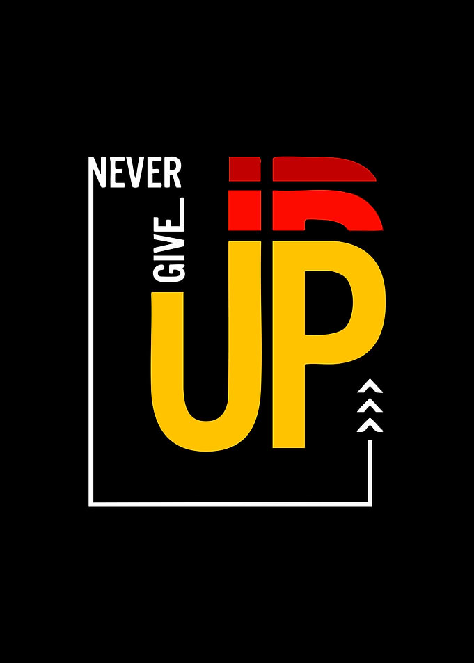 Never Give Up Motivational Typography