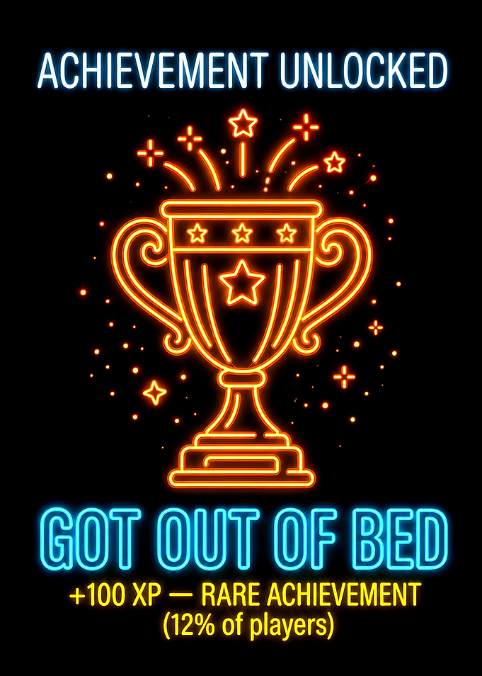 Funny Gaming Achievement Got Out Bed