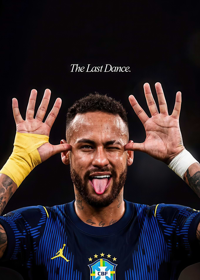 Neymar Jr The Last Dance Poster