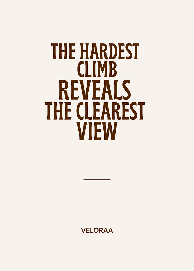 The Hardest Climb Reveals the Clearest View | Inspirational Typography Poster