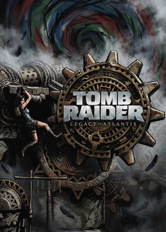Tomb Raider Legacy of Atlantis Poster