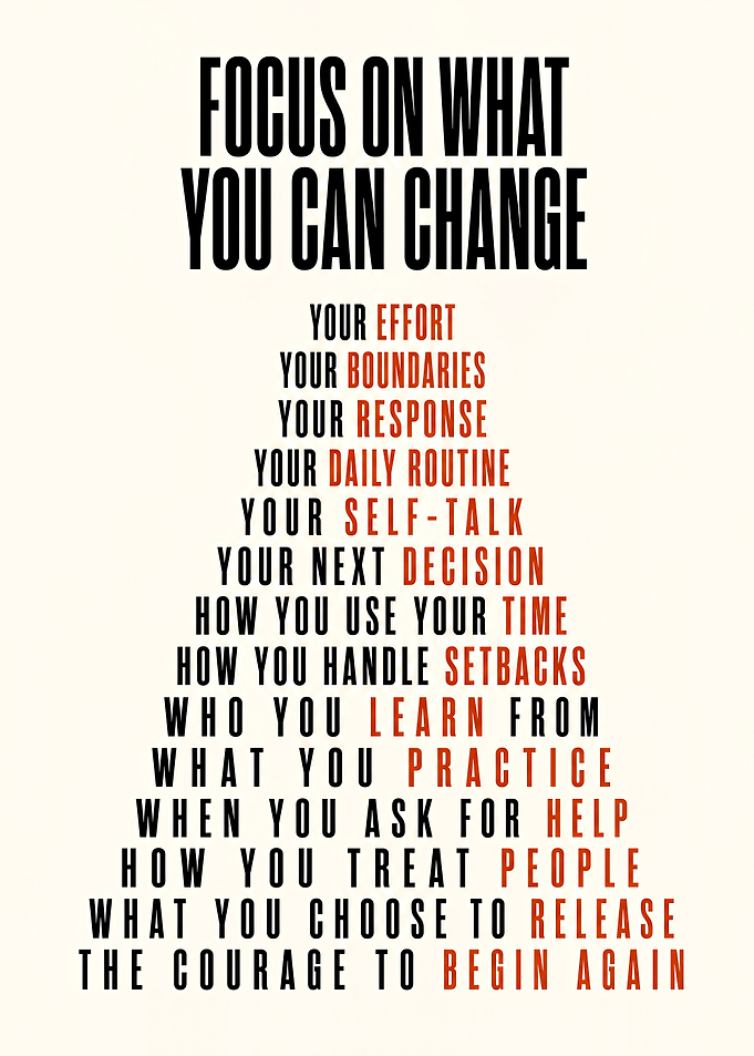 Focus On What You Can Change