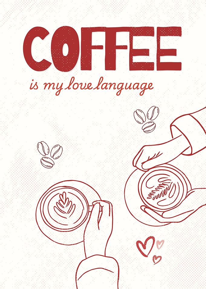 Coffee Is My Love Language Poster