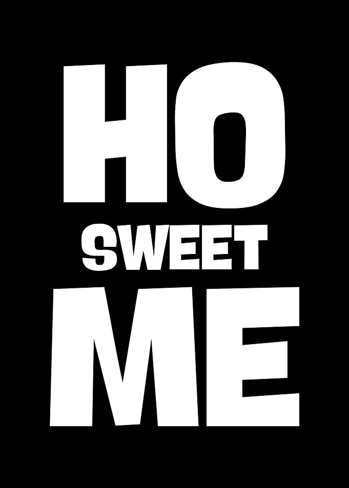 Home Sweet Me Typography Poster
