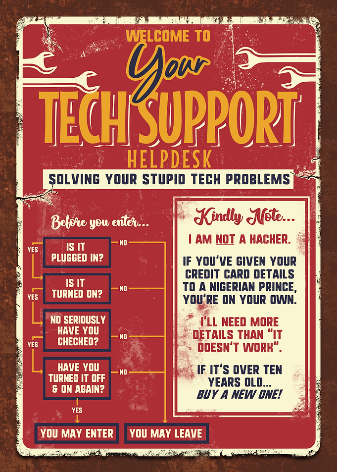 Funny Tech Support Helpdesk Metal Sign