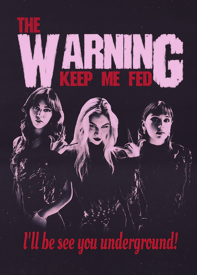 The Warning Keep Me Fed Poster