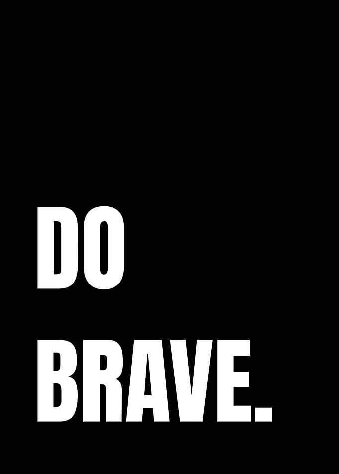 Do Brave Inspirational Quote Poster