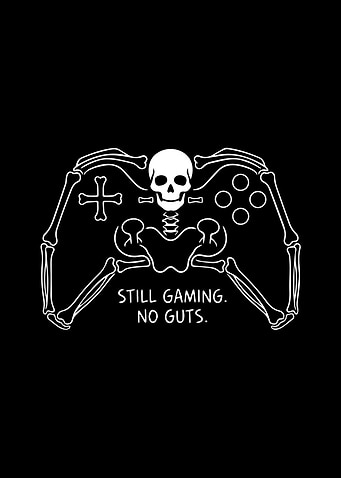 Funny Skeleton Gamer Wall Art - 'Still Gaming. No Guts.' Gaming Room Decor