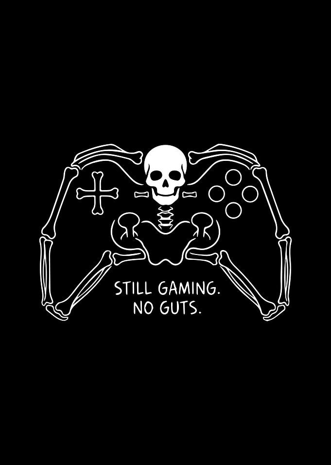 Funny Skeleton Gamer Wall Art - 'Still Gaming. No Guts.' Gaming Room Decor