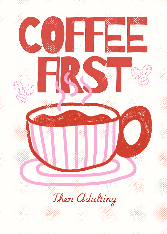 Coffee First Then Adulting Poster