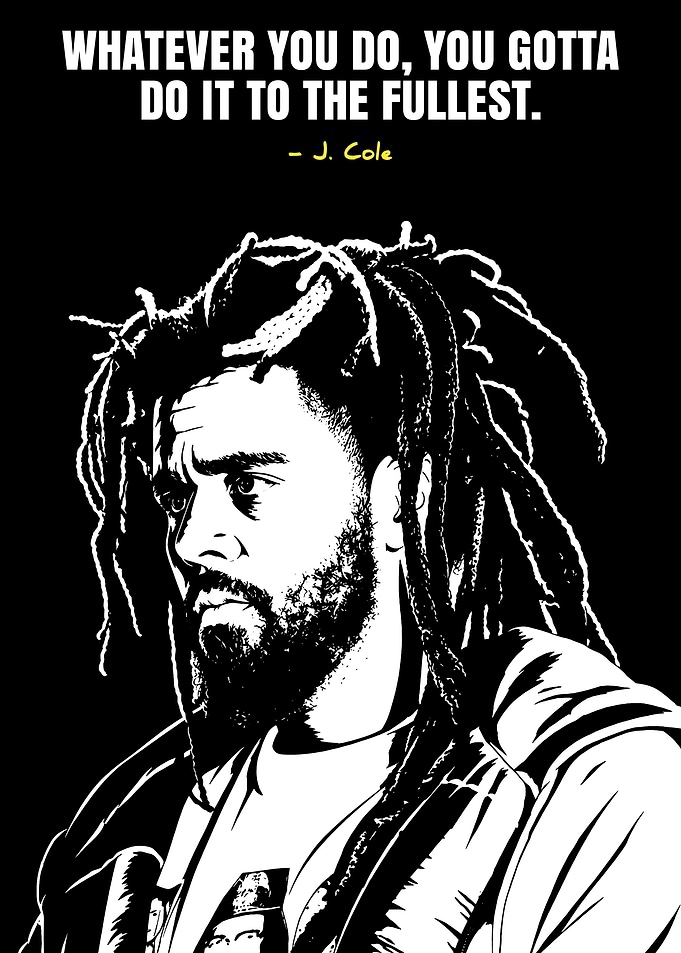 J. Cole Inspirational Quote Poster