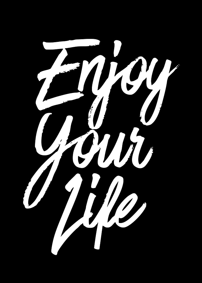Enjoy Your Life Typography Poster