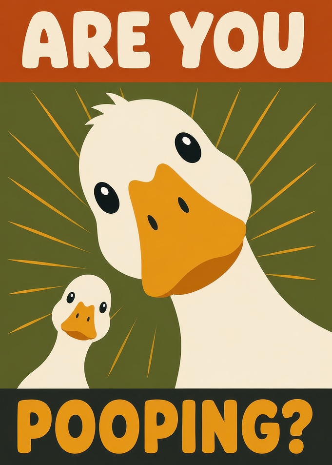 Are You Pooping? Duck Art