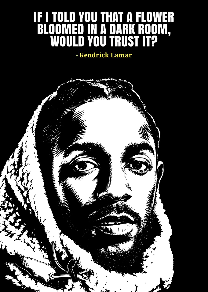 Kendrick Lamar Inspirational Quote Poster