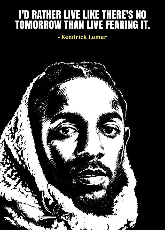 Kendrick Lamar Inspirational Quote Poster