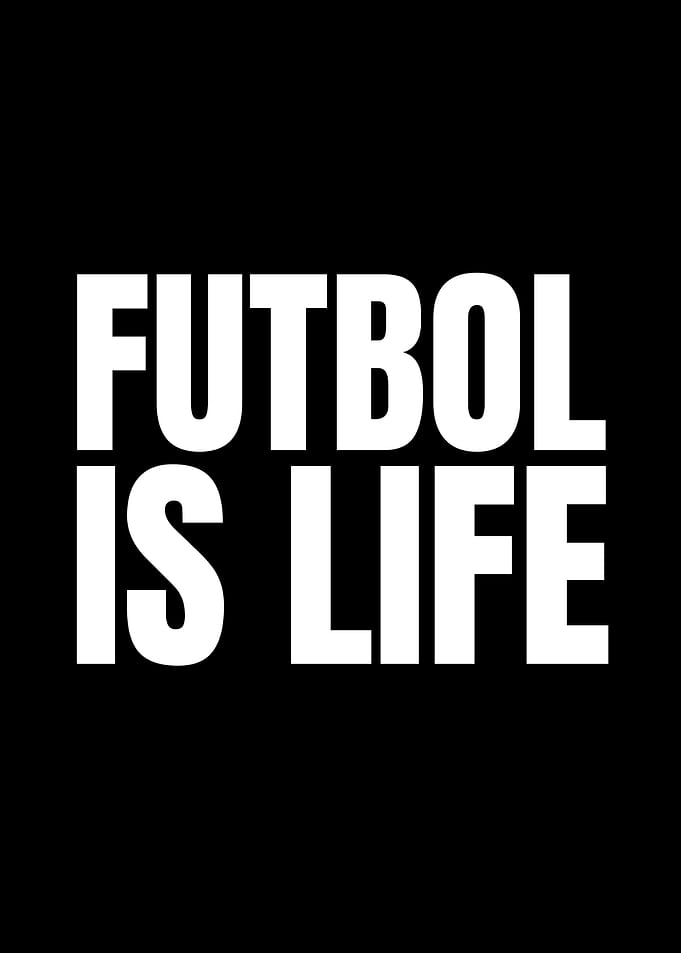 Futbol Is Life Text Art