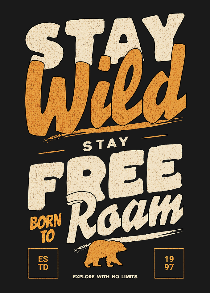 Stay Wild Inspirational Bear Typography