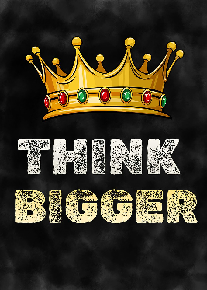 Think Bigger Crown Inspirational Poster