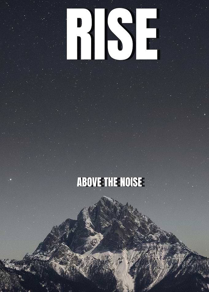Rise Above the Noise Mountain Poster