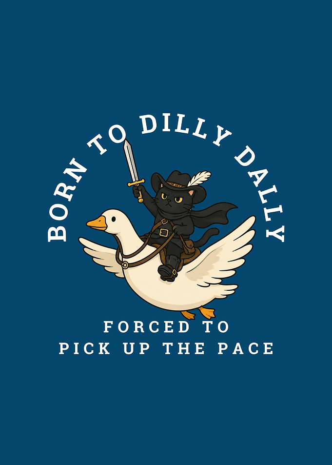 Cat Knight Riding a Goose 'Born to Dilly Dally' Poster