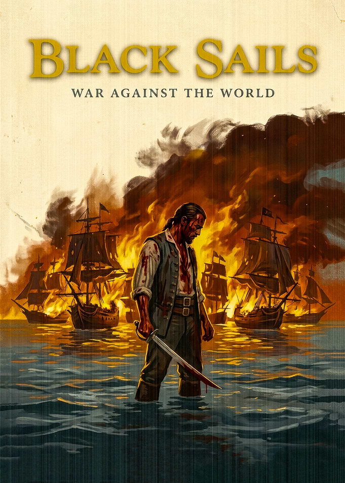 Black Sails War Against the World