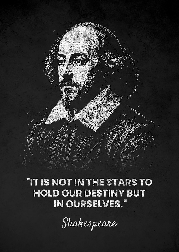 William Shakespeare Inspirational Destiny Quote Poster