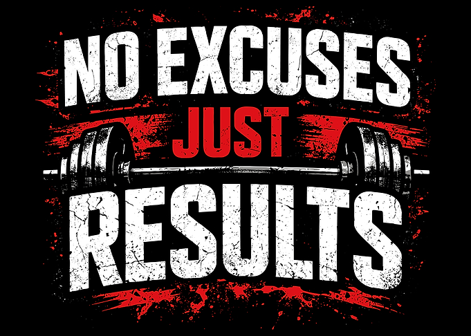 No Excuses Just Results Gym Quote