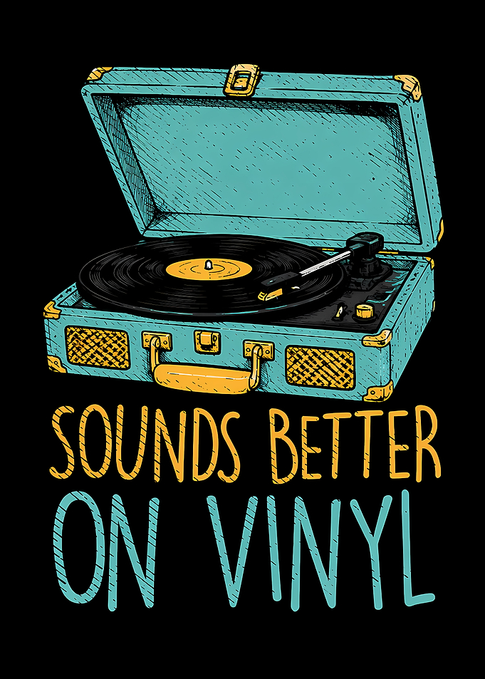Sounds Better On Vinyl Record Player