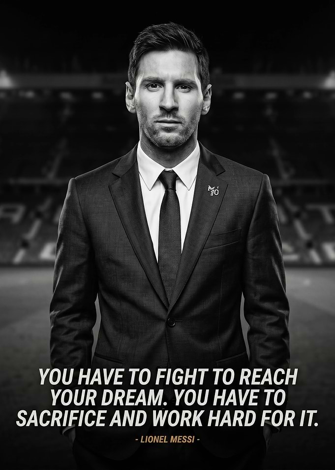 Lionel Messi Inspirational Quote Poster