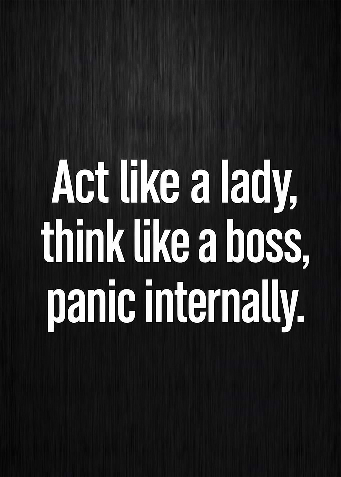 Act Like A Lady Think Like A Boss