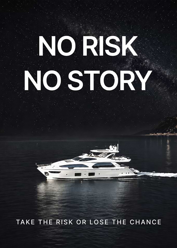 No Risk No Story Yacht Poster