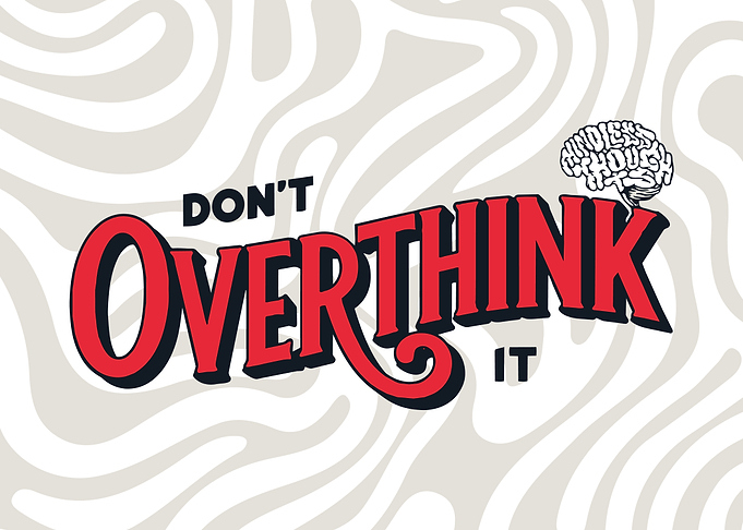 Don't Overthink It Typography Art