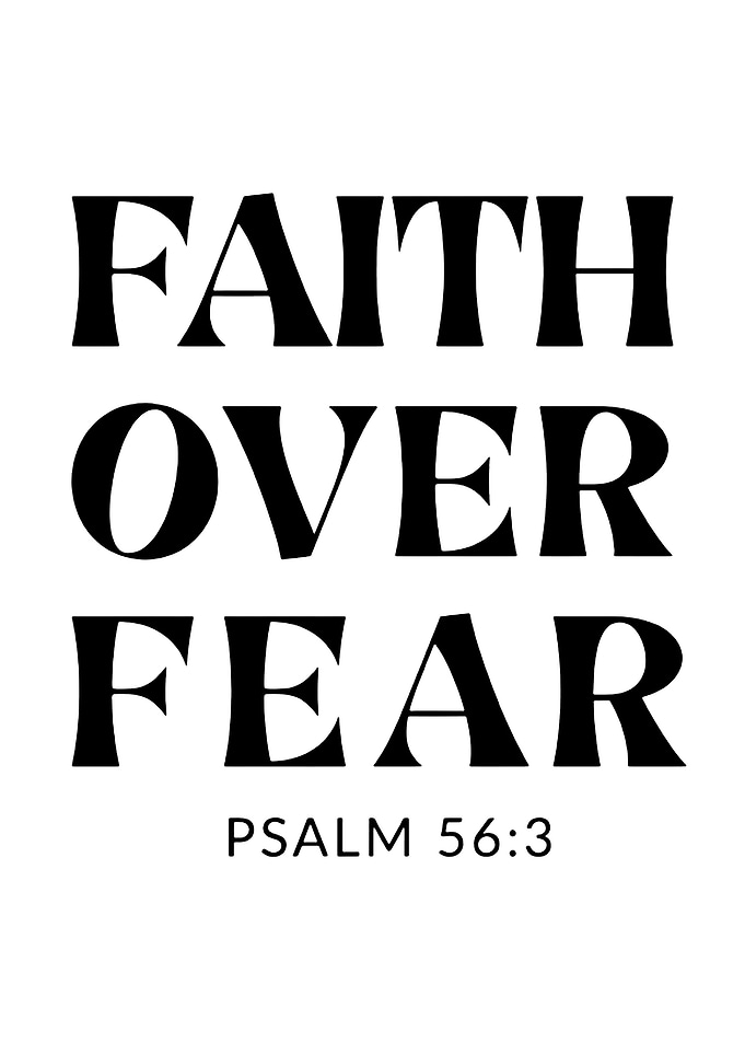 Faith Over Fear Psalm 56:3 Quote