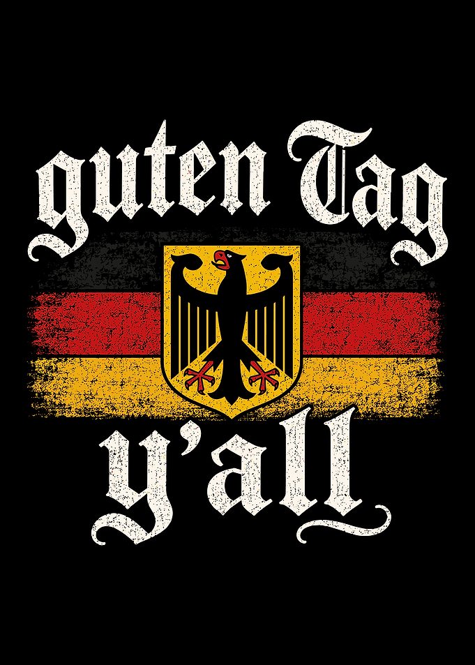 Guten Tag Y'all German Flag Design