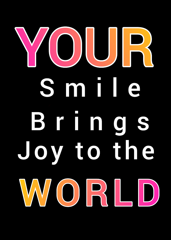 Your Smile Brings Joy Quote Poster