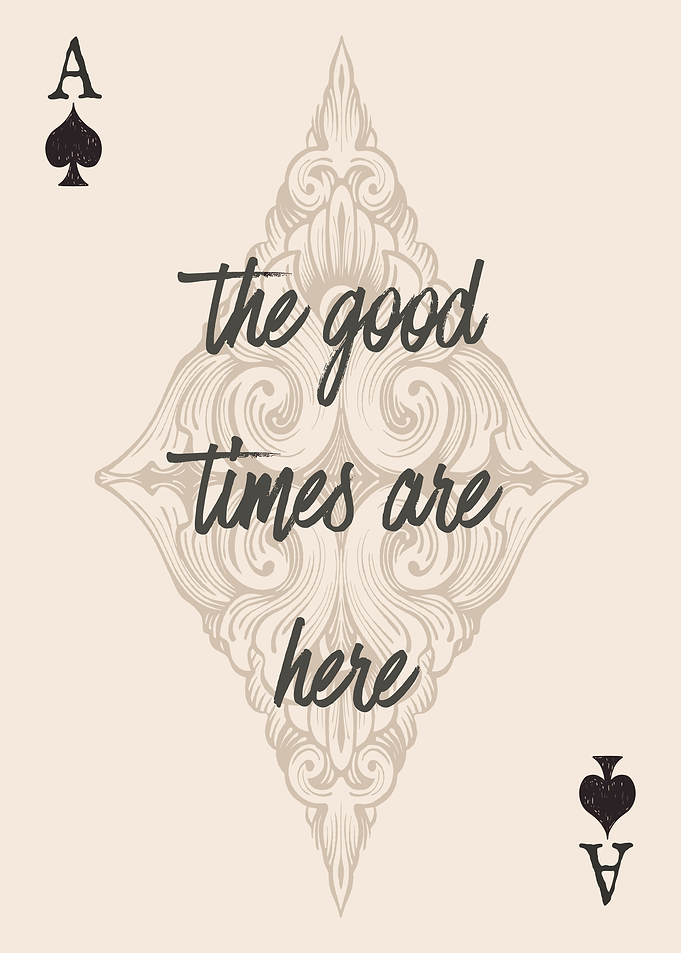 Vintage Ace of Spades Good Times Inspirational Playing Card Wall Art